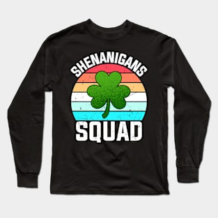 Shenanigans Squad Shamrocks Funny St Patricks Day Long Sleeve T-Shirt